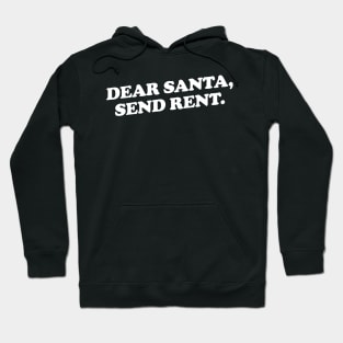 Dear Santa, send rent. Hoodie